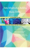 Data Infrastructure Building Blocks (DIBBs): A Complete Guide