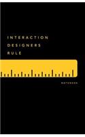 Interaction Designers Rule Notebook