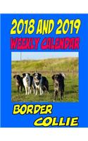 2018 and 2019 Weekly Calendar Border Collie