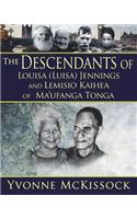 The Descendants of Louisa (Luisa) Jennings & Lemisio Kaihea of Ma'ufanga, Tonga