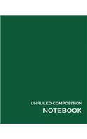 Unruled Composition Notebook: 100 unruled & numbered pages [50 sheets], 8" x 10", Green Unlined Notebook, Unruled Composition Book, Unruled Journal, Unruled Sketchbook, Empty Jou