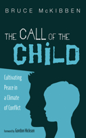 The Call of the Child: Cultivating Peace in a Climate of Conflict