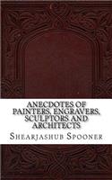 Anecdotes of Painters, Engravers, Sculptors and Architects