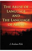 Abuse of Language and the Language of Abuse