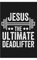 Jesus the Ultimate Deadlifter