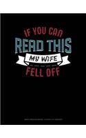 If You Can Read This My Wife Fell Off