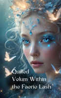 Quilled Velum Within the Faerie Lash