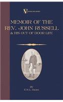 Memoir of the Rev. John Russell and His Out-Of-Door Life