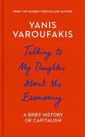 Talking to My Daughter about the Economy: A Brief History of Capitalism