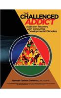 The Challenged Addict