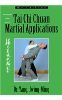 Tai Chi Chuan Martial Applications