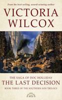 The Saga of Doc Holliday: The Last Decision