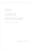 Narco-Imaginary: Essays Under the Influence