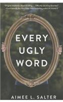 Every Ugly Word