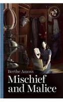 Mischief and Malice
