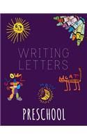 Writing Letters Preschool: Letter Tracing Practice Book For Preschoolers, Kindergarten (Printing For Kids Ages 3-5)(1" Lines, Dashed)
