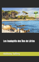 Les inadaptés des îles de Lérins