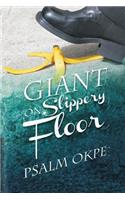 Giant On Slippery Floor