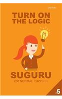 Turn on the Logic Suguru 200 Normal Puzzles 9x9 (Volume 5)