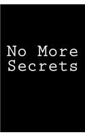 No More Secrets: Journal / Notebook 150 lined pages 6 x 9 softcover