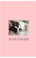 The Time is Right Meow: Calico Cat Notebook and Journal, Lined Paper, Soft Cover, Pink(Elite Journal)