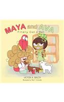 Maya and Ava Finally Get a Pet