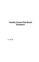 Healthy Umami Pita Bread Sandwich