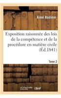 Exposition Raisonnée Des Lois de la Compétence Et de la Procédure En Matière Civile. Tome 2