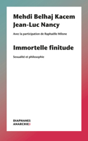 Immortelle Finitude