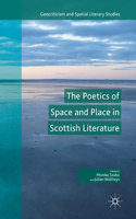 Poetics of Space and Place in Scottish Literature