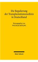 Die Regulierung der Transplantationsmedizin in Deutschland