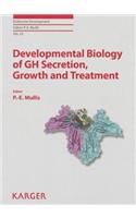 Developmental Biology of GH Secretion, Growth and Treatment: 6th ESPE Advanced Seminar in Developmental Endocrinology, Bern, May 10-11, 2012