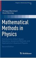 Mathematical Methods in Physics: Distributions, Hilbert Space Operators, Variational Methods, and Applications in Quantum Physics