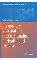 Pulmonary Vasculature Redox Signaling in Health and Disease