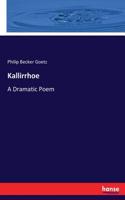 Kallirrhoe: A Dramatic Poem