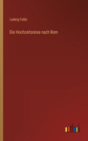 Hochzeitsreise nach Rom