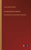 Auswahl deutscher Gedichte: des achtzehnten und neunzehnten Jahrhunderts