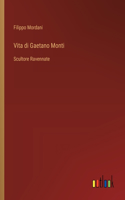 Vita di Gaetano Monti