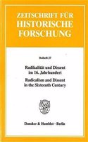 Radikalitat Und Dissent Im 16. Jahrhundert / Radicalism and Dissent in the Sixteenth Century