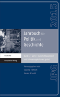 Jahrbuch Fur Politik Und Geschichte 6 (2015)