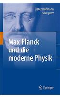 Max Planck Und die Moderne Physik