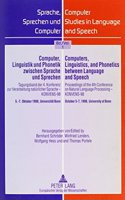 Computer, Linguistik Und Phonetik Zwischen Sprache Und Sprechen- Computers, Linguistics, and Phonetics Between Language and Speech