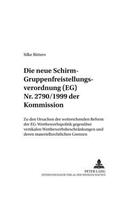 Die Neue «Schirm»- Gruppenfreistellungsverordnung (Eg) Nr. 2790/1999 Der Kommission