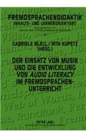 Der Einsatz Von Musik Und Die Entwicklung Von «Audio Literacy» Im Fremdsprachenunterricht