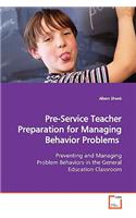 Pre-Service Teacher Preparation for Managing Behavior Problems