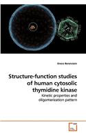 Structure-function studies of human cytosolic thymidine kinase