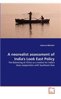 neorealist assessment of India's Look East Policy