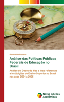 Análise das Políticas Públicas Federais de Educação no Brasil: (Portuguese)