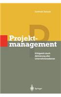 Projektmanagement: Erfolgreich Durch Aktivierung Aller Unternehmensebenen