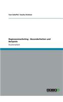 Regionenmarketing - Besonderheiten und Beispiele
